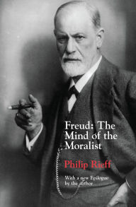 Title: Freud: The Mind of the Moralist / Edition 3, Author: Philip Rieff