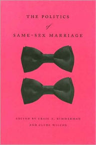 Title: The Politics of Same-Sex Marriage, Author: Craig A. Rimmerman
