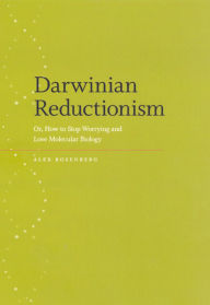Darwinian Reductionism: Or, How to Stop Worrying and Love Molecular Biology