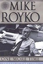 Title: One More Time: The Best of Mike Royko, Author: Mike Royko