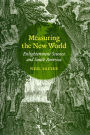 Alternative view 2 of Measuring the New World: Enlightenment Science and South America