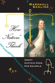 How Natives Think: About Captain Cook, for Examples / Edition 2