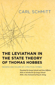 Title: The Leviathan in the State Theory of Thomas Hobbes: Meaning and Failure of a Political Symbol, Author: Carl Schmitt