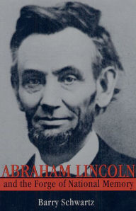 Abraham Lincoln and the Forge of National Memory / Edition 1