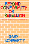 Beyond Conformity or Rebellion: Youth and Authority in America