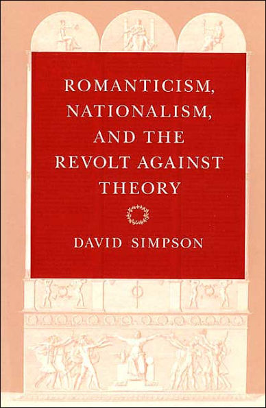 Romanticism, Nationalism, and the Revolt against Theory / Edition 2