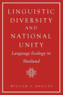 Linguistic Diversity and National Unity: Language Ecology in Thailand