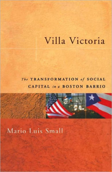 Villa Victoria: The Transformation of Social Capital in a Boston Barrio