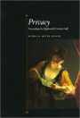 Privacy: Concealing the Eighteenth-Century Self