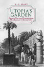 Utopia's Garden: French Natural History from Old Regime to Revolution