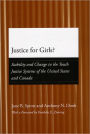 Justice for Girls?: Stability and Change in the Youth Justice Systems of the United States and Canada