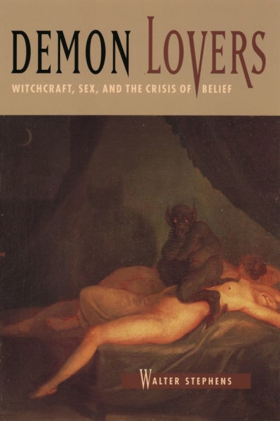 Demon Lovers: Witchcraft, Sex, and the Crisis of Belief