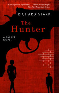 Title: The Hunter: A Parker Novel, Author: Richard Stark