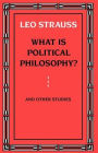 What is Political Philosophy? And Other Studies