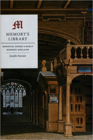 Title: Memory's Library: Medieval Books in Early Modern England, Author: Jennifer Summit