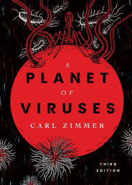 Title: A Planet of Viruses: Third Edition, Author: Carl Zimmer
