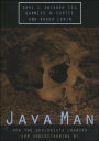 Java Man: How Two Geologists Changed Our Understanding of Human Evolution / Edition 1