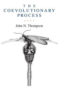 Title: The Coevolutionary Process / Edition 2, Author: John N. Thompson