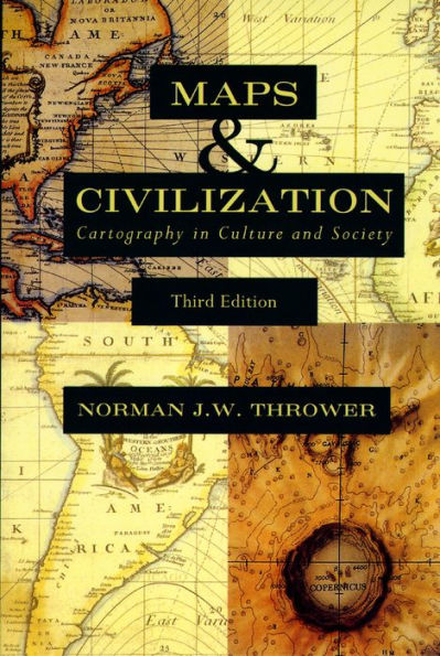 Maps and Civilization: Cartography in Culture and Society, Third Edition / Edition 3