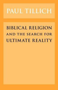 Biblical Religion and the Search for Ultimate Reality / Edition 1