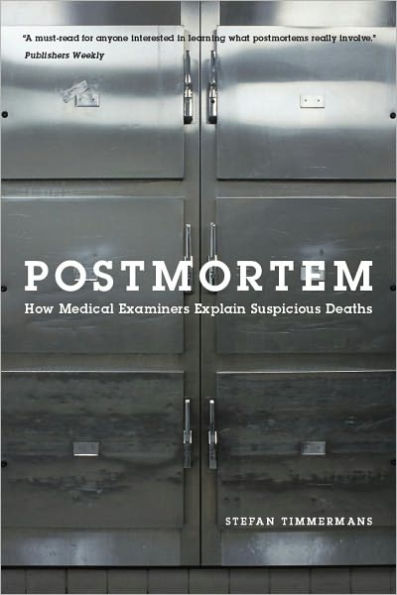 Postmortem: How Medical Examiners Explain Suspicious Deaths