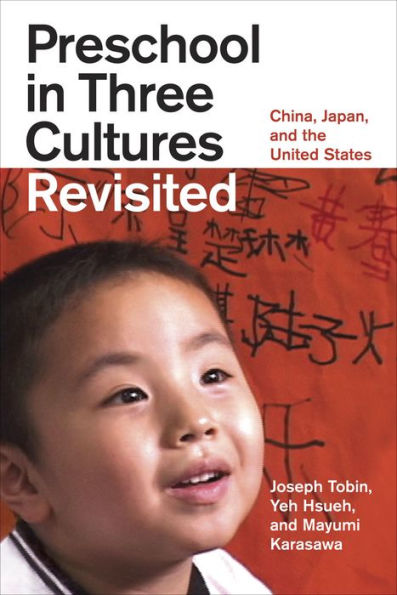 Preschool in Three Cultures Revisited: China, Japan, and the United States