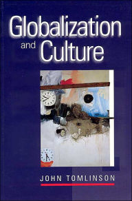 Title: Globalization and Culture / Edition 2, Author: John Tomlinson