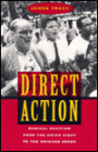 Direct Action: Radical Pacifism from the Union Eight to the Chicago Seven / Edition 1