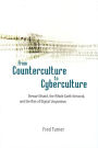 From Counterculture to Cyberculture: Stewart Brand, the Whole Earth Network, and the Rise of Digital Utopianism / Edition 1