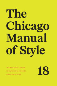 Title: The Chicago Manual of Style, 18th Edition, Author: The University of Chicago Press Editorial Staff