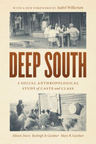 Title: Deep South: A Social Anthropological Study of Caste and Class, Author: Allison Davis