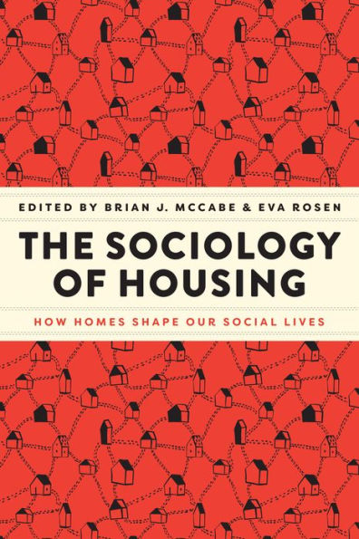 The Sociology of Housing: How Homes Shape Our Social Lives