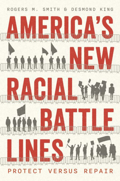 America's New Racial Battle Lines: Protect versus Repair