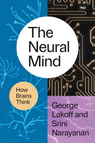 Title: The Neural Mind: How Brains Think, Author: George Lakoff