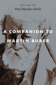 Title: A Companion to Martin Buber, Author: Paul Mendes-Flohr