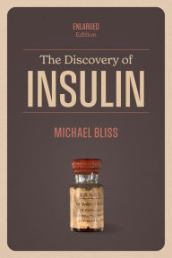 Title: The Discovery of Insulin: Enlarged Edition, Author: Michael Bliss