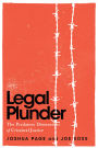 Legal Plunder: The Predatory Dimensions of Criminal Justice