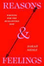 Reasons and Feelings: Writing for the Humanities Now