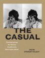 The Casual: Downplaying Art Since California Conceptualism