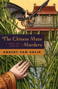 Title: The Chinese Maze Murders: A Judge Dee Mystery, Author: Robert van Gulik