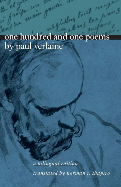 One Hundred and One Poems by Paul Verlaine: A Bilingual Edition