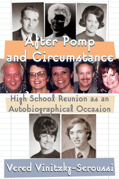 After Pomp and Circumstance: High School Reunion as an Autobiographical Occasion