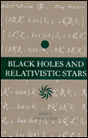 Title: Black Holes and Relativistic Stars / Edition 2, Author: Robert M. Wald