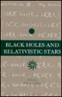 Black Holes and Relativistic Stars / Edition 2