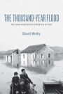 The Thousand-Year Flood: The Ohio-Mississippi Disaster of 1937