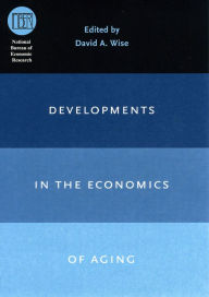 Title: Developments in the Economics of Aging, Author: David A. Wise