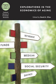 Title: Explorations in the Economics of Aging, Author: David A. Wise