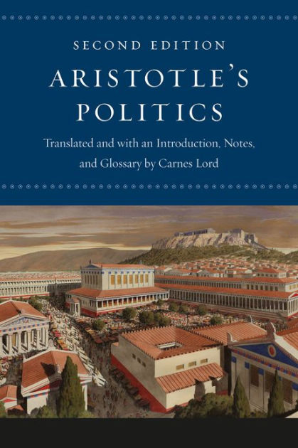 Aristotle's "Politics": Second Edition By Aristotle, Paperback | Barnes ...