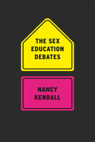 Title: The Sex Education Debates, Author: Nancy Kendall