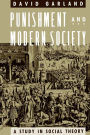 Punishment and Modern Society: A Study in Social Theory